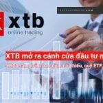 XTB mở ra cánh cửa đầu tư mới